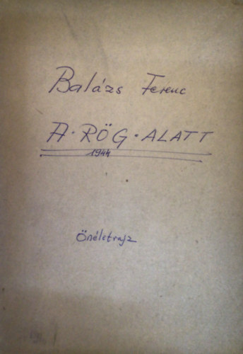 Bal�zs Ferenc - A r�g alatt