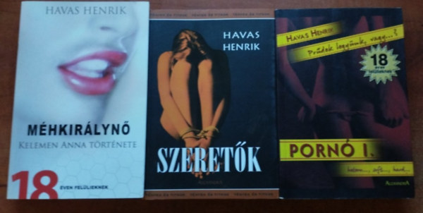 Havas Henrik - 3 db Havas Henrik:Szeretők,Méhkirálynő,Pornó I.