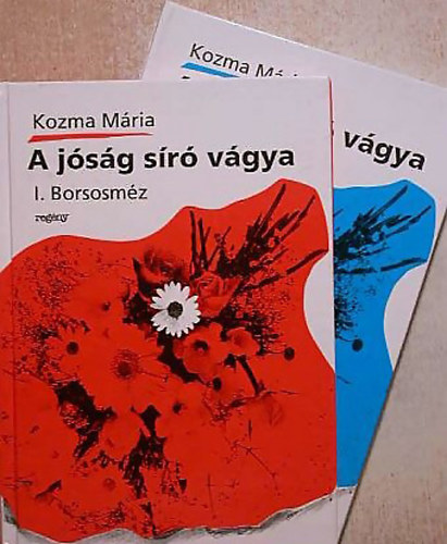 Kozma Mria - A jsg sr vgya I-II. (Borsosmz / Sorskerk)