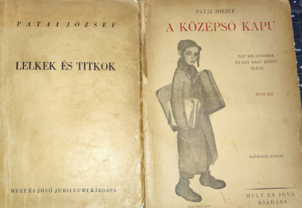 Patai J�zsef - 2db Patai J�zsef m� - Lelkek �s titkok; A k�z�ps� kapu