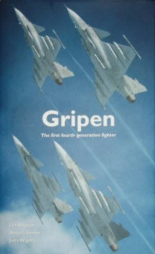 Anders Linner, Lars Wigert Jan Ahlgren - Gripen - The first fourth generation fighter
