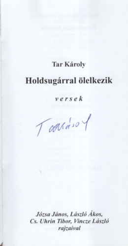 Tar K�roly - Holdsug�rral �lelkezik- versek- Dedik�lt