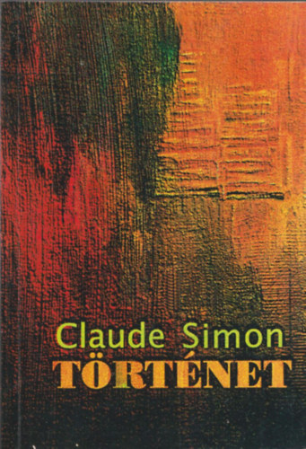 Romh�nyi T�r�k G�bor Claude Simon - T�rt�net (ford�t� �ltal dedik�lt)