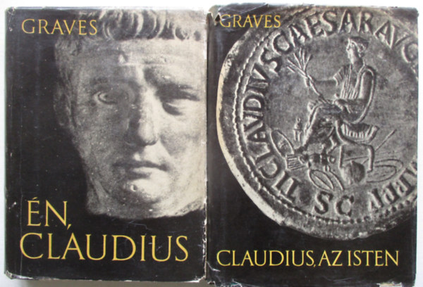 Robert Graves - �n, Claudius + Claudius, az Isten