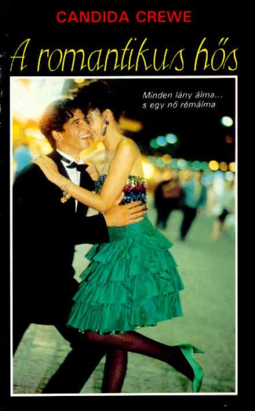 Candida Crewe - A romantikus hős