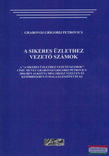 Grigorij Petrovics Grabojov - A SIKERES �ZLETHEZ VEZET� SZ�MOK