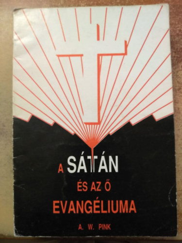 A. W. Pink - A s�t�n �s az � evang�liuma