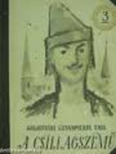 Kolozsv�ri Grandpierre Emil - A csillagszem� I-II. (olcs� k�nyvt�r)