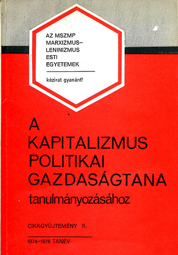 A kapitalizmus politikai gazdaságtana tanulmányozásához II.