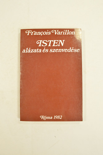 Francois Varillon - Isten Alzata s Szenvedse fordtotta s a bevezett rta Szab Ferenc SJ.