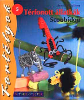 Armin Täubner - Térfonott állatkák - Scoubidou