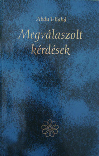 'Abdu'l-Bahá - Megválaszolt kérdések