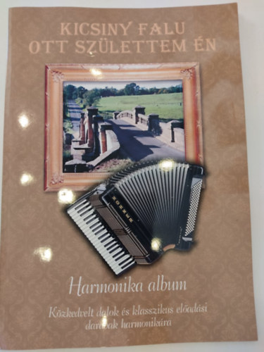 Kicsiny falu ott születtem én - Harmonika album