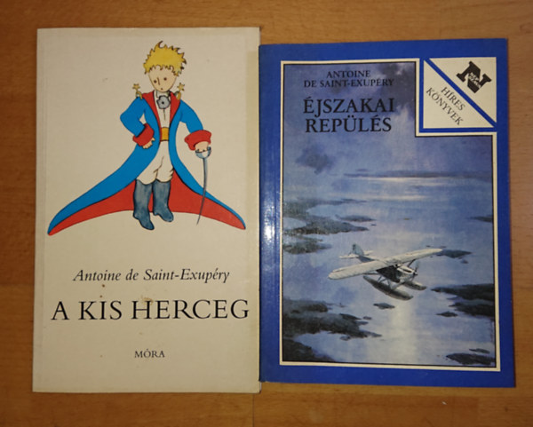Antoine de Saint-Exup�ry - 2 k�nyv Antoine de Saint-Exup�ryt�l: A kis herceg, �jszakai rep�l�s