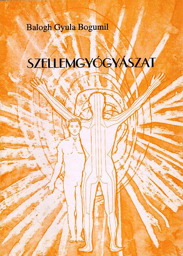 Balogh Gyula Bogumil - Szellemgygyszat