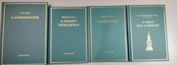 GILDE k�nyvek k�nyvcsomag: Vit�z Somogyv�ri Gyula: A v�ros meg a s�rk�ny; V�rkonyi Ern�: A rem�nyhez; B�rdossy L�szl�: A nemzet v�delm�ben; Gilde J�zsef: A gyeremekvez�r