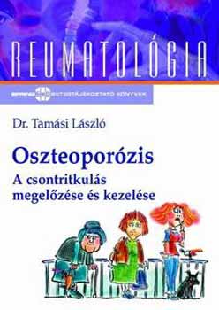 Dr. Tamsi Lszl - Oszteoporzis - A csontritkuls megelzse s kezelse