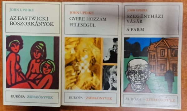 John Updike - 3 db John Updike knyv : Az eastwicki boszorknyok - Gyere hozzm felesgl - Szegnyhzi vsr,a farm