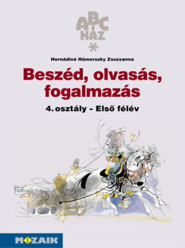 H. H. Zsuzsanna - Beszd, olvass, fogalmazs 4. osztly els flv