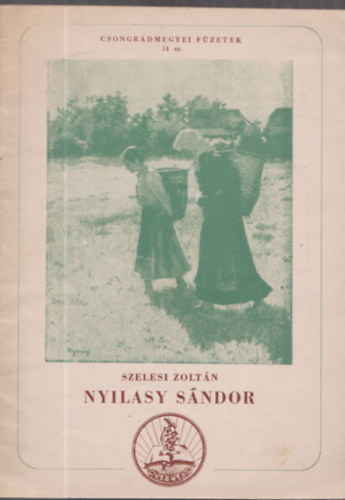 Szelesi Zoltn - Nyilasy Sndor (1873 - 1934)