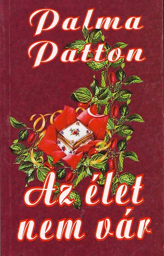 Palma Patton - Az �let nem v�r