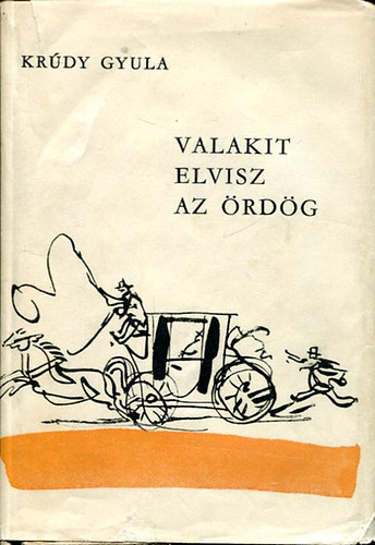 Kr�dy Gyula - Valakit elvisz az �rd�g