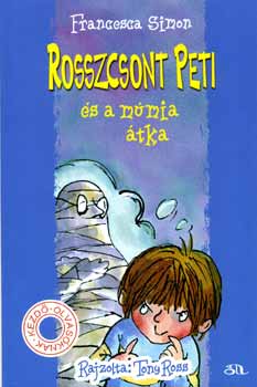 Francesca Simon - Rosszcsont Peti s a mmia tka
