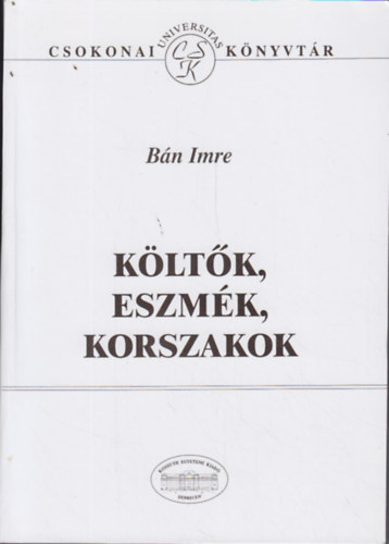 B�n Imre - K�lt�k, eszm�k, korszakok