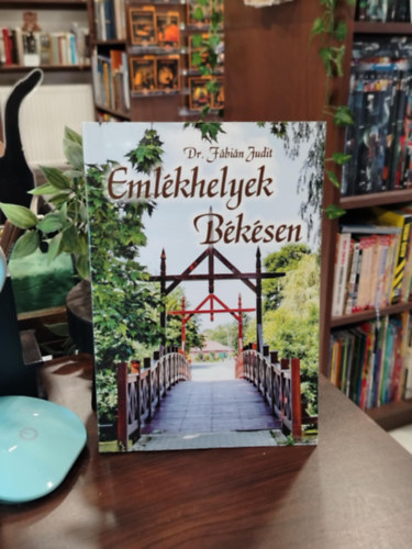 Dr. F�bi�n Judit - Eml�khelyek B�k�sen