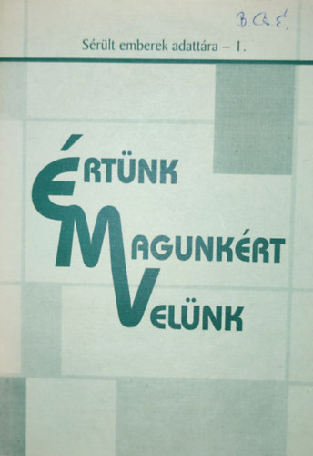 rtnk, Magunkrt, Velnk - Srlt emberek adattra I.