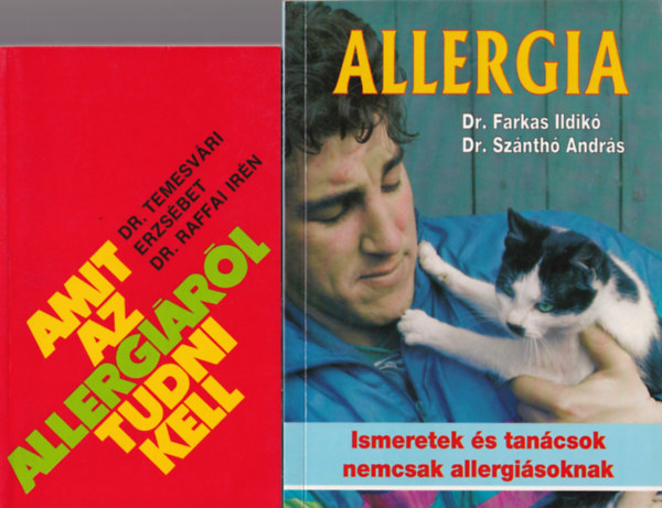 Dr. Temesv�ri Erzs�bet - Dr. Raffai Ir�n, Dr. Farkas Ildik� - 2 db K�nyv az allergi�r�l: Amit az allergi�r�l tudni kell, Allergia