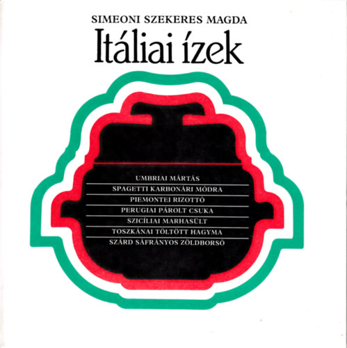 Simeoni Szekeres Magda - Itáliai ízek