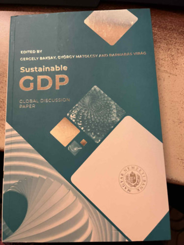 Baksay Gergely Matolcsy György Virág Barnabás - Sustainable GDP