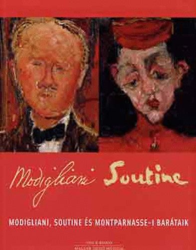 Vince Kiadó - Modigliani, Soutine és montparnasse-i barátaik