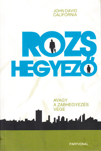 John David California - Rozshegyez