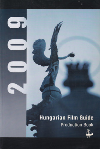 Varga Tams - Hungarian Film Guide Production Book 2009
