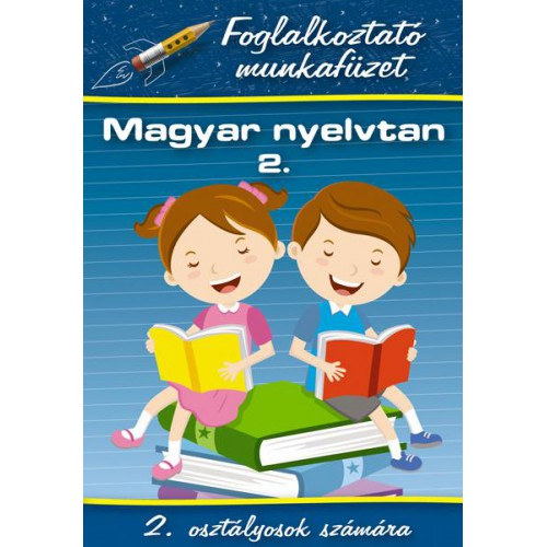 Magyar nyelvtan 2. - Foglalkoztat munkafzet 2. osztlyosok szmra