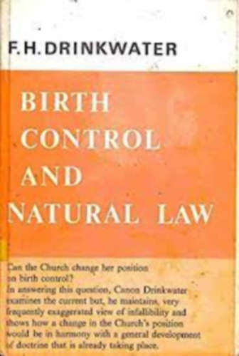 F.  Drinkwater (Francis) H. (Harold) - Birth Control and Natural Law (Szletsszablyozs s termszetjog)