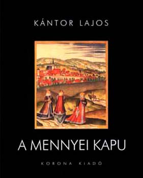 K�ntor Lajos - A mennyei kapu
