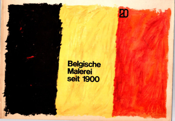 Dr. Werner Hofmann - Belgische Malerei seit 1900 ( Belga festszet )