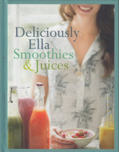 Deliciously Ella - Smoothies and Juices