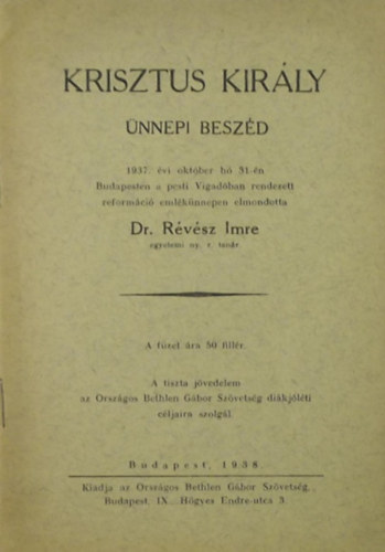 Dr. R�v�sz Imre - Krisztus kir�ly - �nnepi besz�d