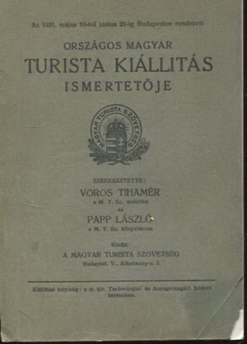 Vrs Tihamr  (szerk.) - Az orszgos magyar turista killts ismertetje 1931.