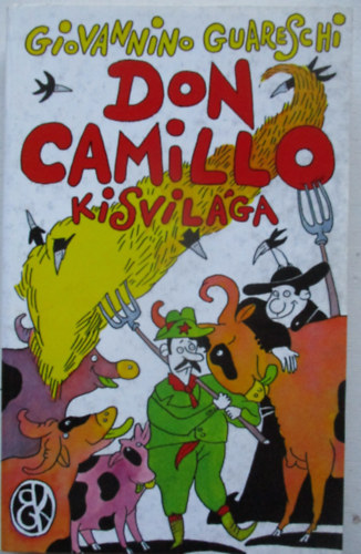 Giovannino Guareschi - Don Camillo kisvil�ga