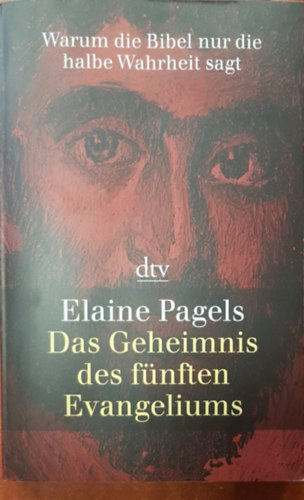 Elaine Pagels - Das Geheimnis des fnften Evangeliums