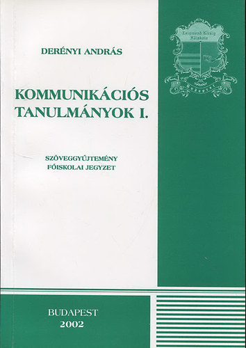 Dernyi Andrs - Kommunikcis tanulmnyok I.
