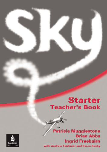 Brian Abbs, Ingrid Freebairn Patricia Mugglestone - Sky Starter Teacher's Book