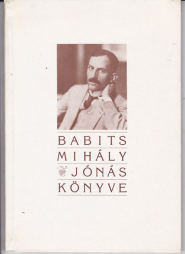 Babits Mihály - Jónás könyve (Az 1947-es Nyugat kiadás reprintje)