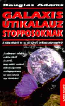Douglas Adams - Galaxis �tikalauz stopposoknak