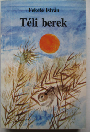 Fekete Istv�n - T�li berek